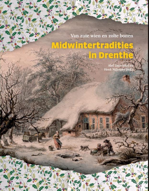 Midwintertradities in Drenthe 9789023257547, Boeken, Geschiedenis | Stad en Regio, Zo goed als nieuw, Verzenden