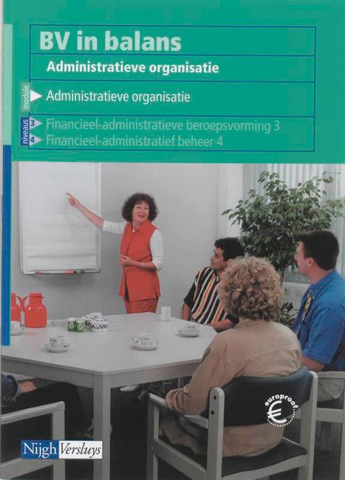 BV in balans Administratieve organisatie 9789042507487, Boeken, Schoolboeken, Gelezen, Verzenden