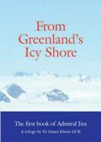 Admiral Jim: From Greenlands icy shore by James Eberle ,, Gelezen, James Eberle, Verzenden