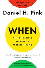 When: The Scientific Secrets of Perfect Timing 9780525542780, Boeken, Verzenden, Zo goed als nieuw, Daniel H. Pink