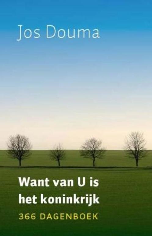 Want van U is het koninkrijk 9789043517218 Jos Douma, Boeken, Godsdienst en Theologie, Gelezen, Verzenden