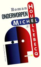 9789029511216 Onderworpen | Tweedehands, Verzenden, Zo goed als nieuw, Michel Houellebecq