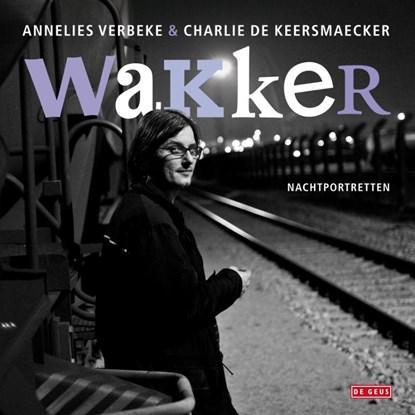 Wakker | Annelies Verbeke | 9789044518054, Boeken, Literatuur, Zo goed als nieuw