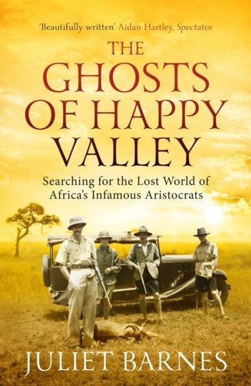 9781781311677 Ghosts Of Happy Valley Juliet Barnes, Boeken, Studieboeken en Cursussen, Nieuw, Verzenden