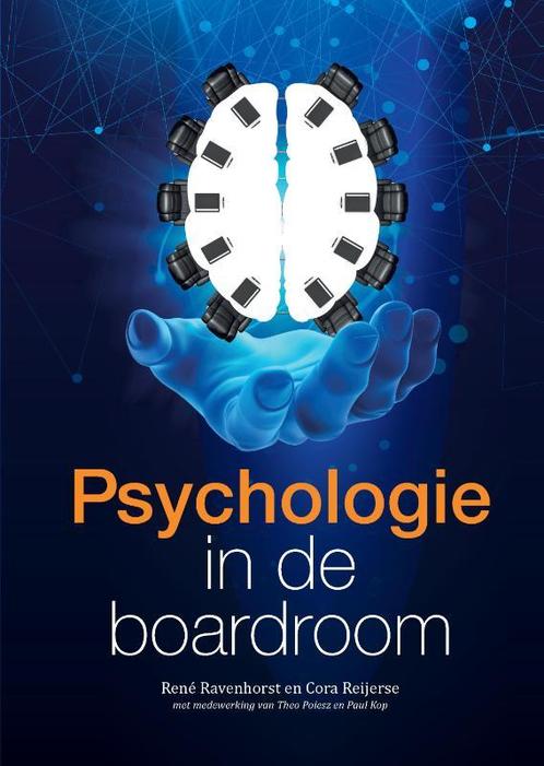 Psychologie in de boardroom 9789090312682 René Ravenhorst, Boeken, Psychologie, Gelezen, Verzenden
