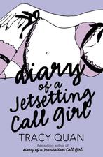 Diary of a Jetsetting Call Girl 9780007249381 Tracy Quan, Boeken, Verzenden, Gelezen, Tracy Quan