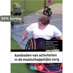 Aanbieden activiteiten maatschappelijke zorg / Basisboek /, Boeken, Schoolboeken, Verzenden, Gelezen, John Bakker