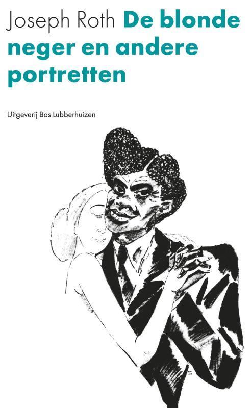 De blonde neger en andere portretten 9789059374096, Boeken, Literatuur, Zo goed als nieuw, Verzenden