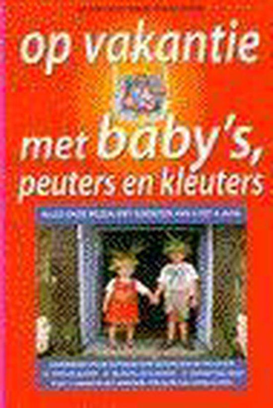 Op Vakantie Met Babys Peuters En Kleute, Boeken, Overige Boeken, Ophalen of Verzenden