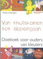 Van thuiskomen tot slapengaan 9789058267795 M. Delanghe, Boeken, Zwangerschap en Opvoeding, Verzenden, Gelezen, M. Delanghe