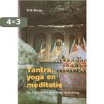 TANTRA, YOGA EN MEDITATIE 9789020256017 E. Bruijn, Verzenden, Gelezen, E. Bruijn