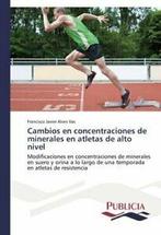 Cambios en concentraciones de minerales en atletas de alto, Zo goed als nieuw, Francisco Javier Alves Vas, Verzenden