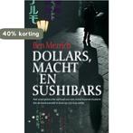 Dollars, macht en Sushi bars 9789022541098 Ben Mezrich, Boeken, Verzenden, Gelezen, Ben Mezrich