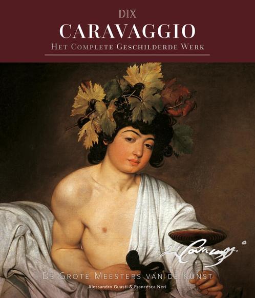 Caravaggio / De grote meesters van de kunst 9789036636834, Boeken, Kunst en Cultuur | Beeldend, Gelezen, Verzenden