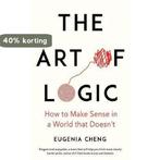 The Art of Logic 9781788160384 Eugenia Cheng, Boeken, Verzenden, Zo goed als nieuw, Eugenia Cheng
