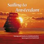 Scheldeloodsenkoor & Ernst Daniel Smid - Sailing To Amsterda, Ophalen of Verzenden, Nieuw in verpakking