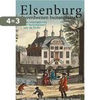 Elsenburg, de verdwenen buitenplaats 9789087048341, Verzenden, Zo goed als nieuw