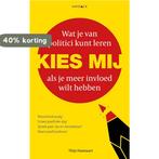 Kies mij 9789461261885 Thijs Hannaart, Verzenden, Zo goed als nieuw, Thijs Hannaart