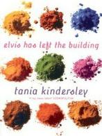 Elvis has left the building by Tania Kindersley (Paperback), Gelezen, Verzenden, Tania Kindersley