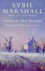 The Sil New Nothing: Edwaridan Childhood in the Fen:, Gelezen, Sybil Marshall, Verzenden