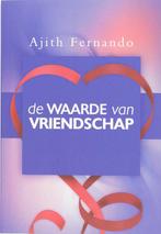De waarde van vriendschap / Telos 9789063535261 A. Fernando, Boeken, Verzenden, Zo goed als nieuw, A. Fernando