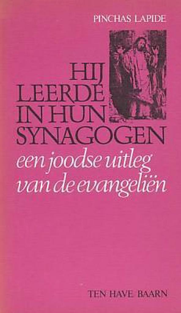 Hij leerde in hun synagogen 9789025941949 Pinchas E. Lapide, Boeken, Godsdienst en Theologie, Gelezen, Verzenden