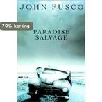 Paradise Salvage 9781585673827 John Fusco, Boeken, Verzenden, Gelezen, John Fusco