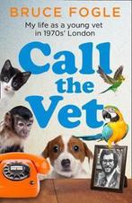 9780008424305 Call the Vet Bruce Fogle, Boeken, Verzenden, Nieuw, Bruce Fogle