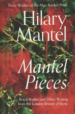 Mantel Pieces: Royal Bodies and Other Writing from the, Boeken, Verzenden, Gelezen, Hilary Mantel
