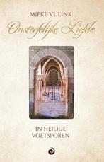 Onsterfelijke liefde 9789461017727 Mieke Vulink, Boeken, Verzenden, Zo goed als nieuw, Mieke Vulink