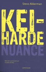 Keiharde nuance 9789047711629 Stevo Akkerman, Verzenden, Zo goed als nieuw, Stevo Akkerman