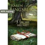 Vergeet mij niet 9789029721240 Karen Kingsbury, Verzenden, Zo goed als nieuw, Karen Kingsbury