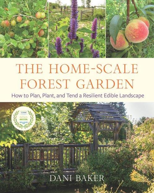 9781645020981 The Home-Scale Forest Garden, Boeken, Studieboeken en Cursussen, Nieuw, Verzenden