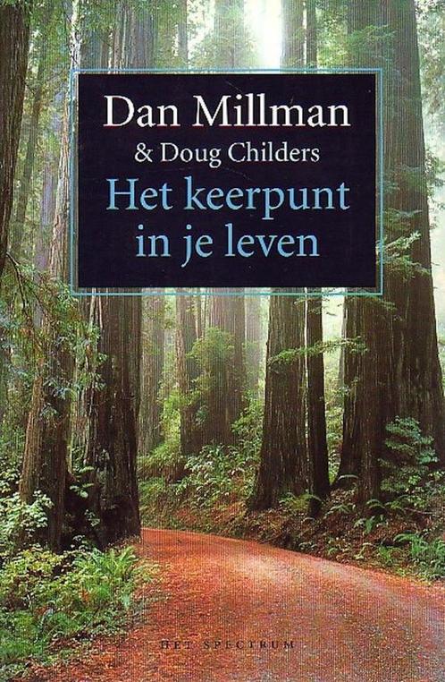 Het keerpunt in je leven 9789027468109 Dan Millman, Boeken, Psychologie, Zo goed als nieuw, Verzenden