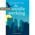 Het geheim van de mooiste werkdag 9789082229103, Verzenden, Gelezen, Wytze De Vries