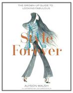 Style Forever 9781784880002 Alyson Walsh, Verzenden, Gelezen, Alyson Walsh