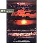 SPOREN VAN DE WEDERKOMST VAN JEZUS CHRISTUS 9789060470374, Verzenden, Gelezen, R.H. Keegstra