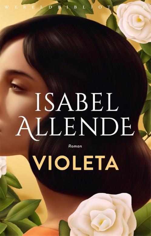 Violeta 9789028451933 Isabel Allende, Boeken, Overige Boeken, Zo goed als nieuw, Verzenden