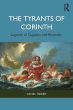 9781032778440 The Tyrants of Corinth Daniel Ogden, Verzenden, Nieuw, Daniel Ogden