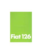 1979 FIAT 126 BROCHURE DUITS, Boeken, Nieuw, Author