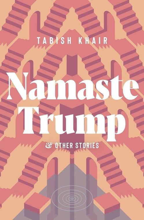 Namaste Trump and Other Stories 9781623717483 Tabish Khair, Boeken, Taal | Engels, Zo goed als nieuw, Verzenden