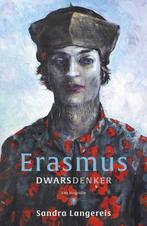 Erasmus dwarsdenker - Sandra Langereis -  9789403116723, Nieuw, Ophalen of Verzenden, Nederland, Sandra Langereis