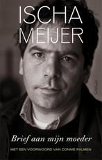 Brief aan mijn moeder 9789044629019 Ischa Meijer, Verzenden, Zo goed als nieuw, Ischa Meijer