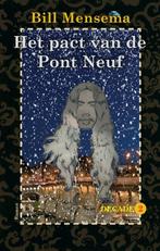 Het pact van de Pont Neuf / Decade / 2 9789054523819, Verzenden, Zo goed als nieuw, Bill Mensema