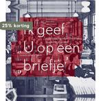Ik geef U op een briefje Centralisering en mechanisering, Boeken, Verzenden, Gelezen, Luuk Wijnhold