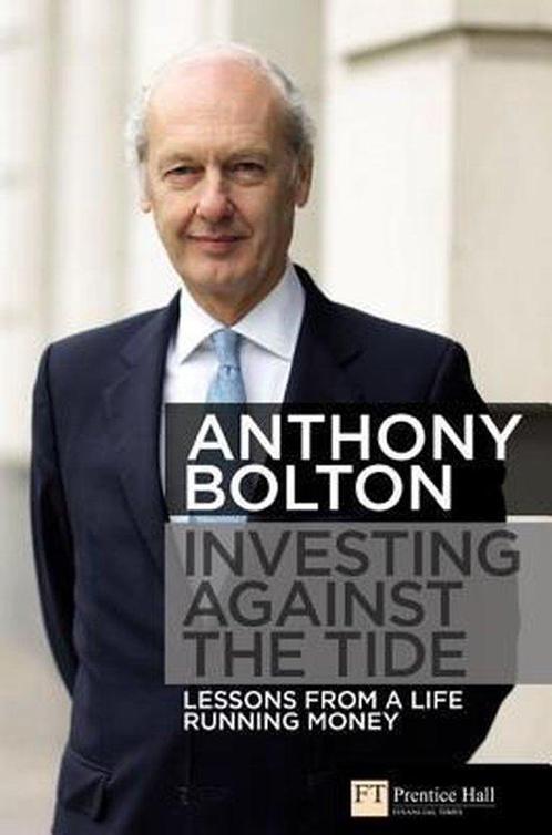 Investing Against The Tide 9780273723769 Anthony Bolton, Boeken, Taal | Engels, Zo goed als nieuw, Verzenden