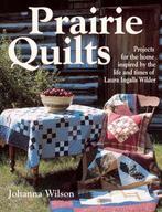 Prairie Quilts 9780873497732 Johanna Wilson, Boeken, Verzenden, Gelezen, Johanna Wilson