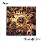 cd - Zone - Born Of Fire, Verzenden, Zo goed als nieuw