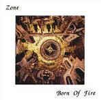 cd - Zone - Born Of Fire, Cd's en Dvd's, Cd's | Overige Cd's, Zo goed als nieuw, Verzenden