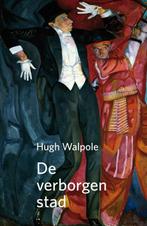 De verborgen stad 9789081786126 Hugh Walpole, Verzenden, Gelezen, Hugh Walpole